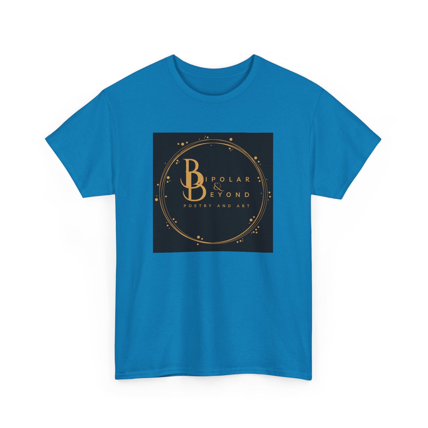 Unisex Heavy Cotton Tee - Bipolar Beyond Poetry & Art