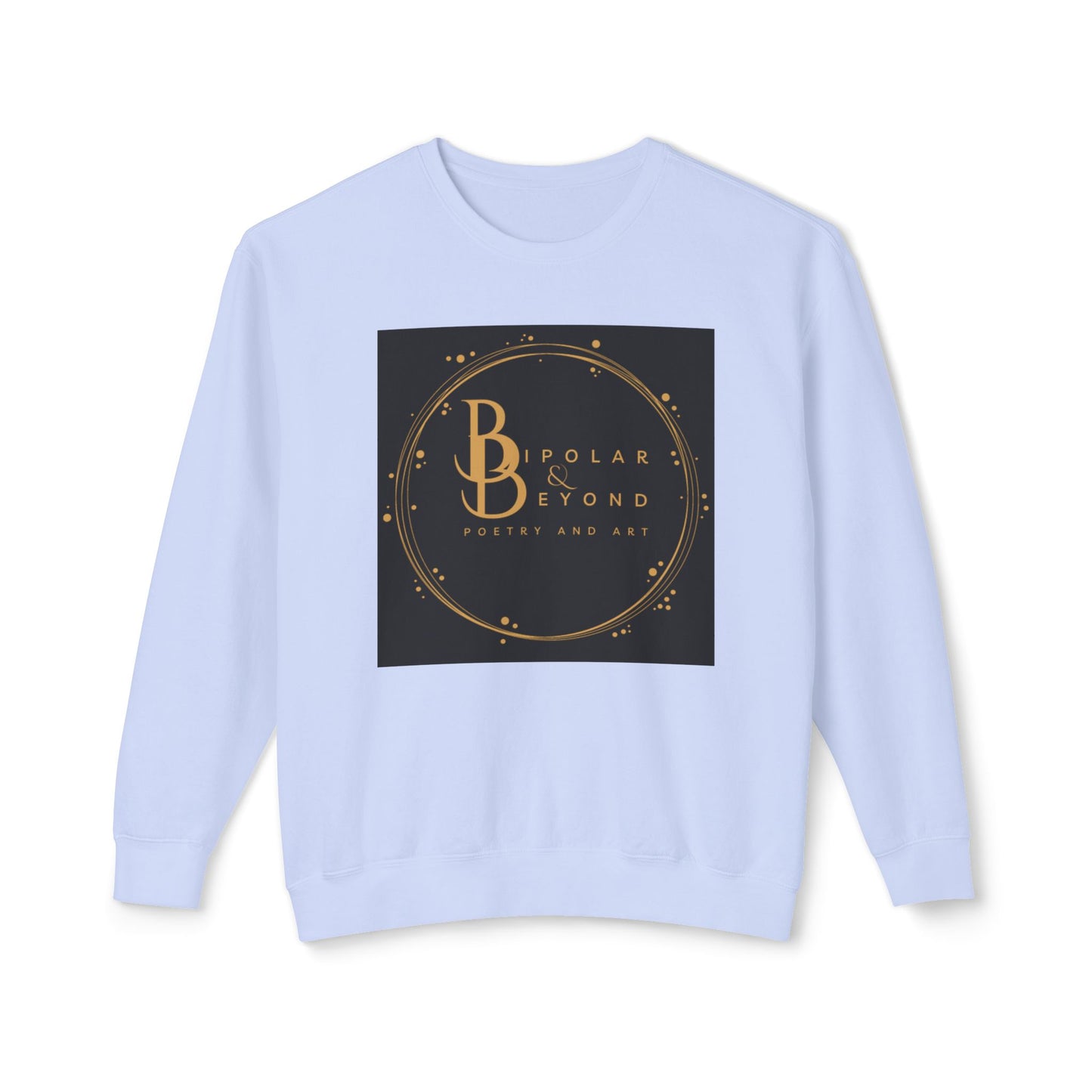 Bipolar & Beyond Unisex Lightweight Crewneck Sweatshirt - Poetry and Art Inspired