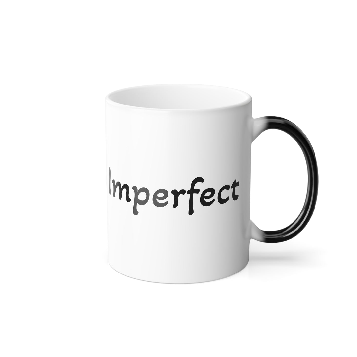 Color Morphing Coffee Mug - "Perfectly Imperfect"