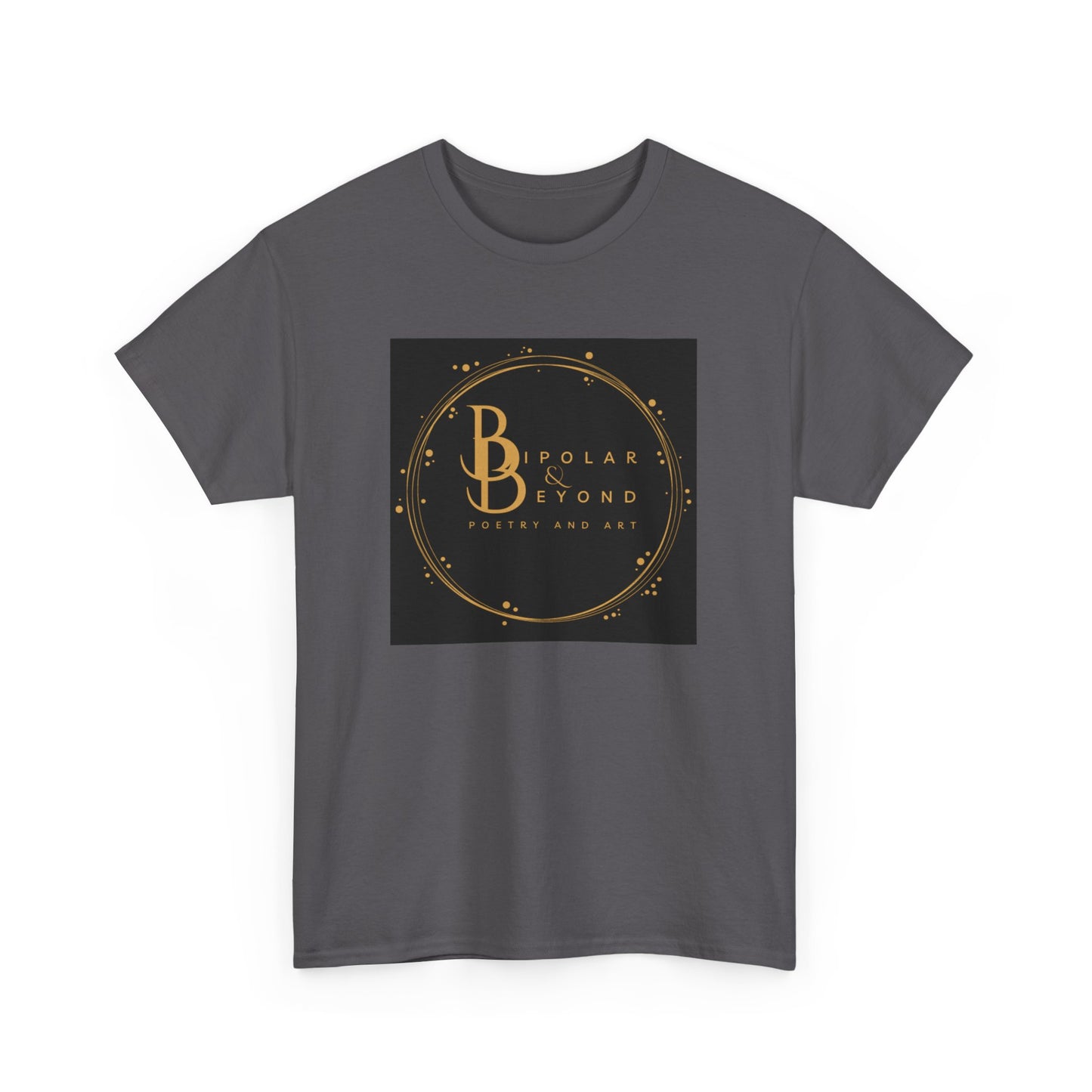 Unisex Heavy Cotton Tee - Bipolar Beyond Poetry & Art